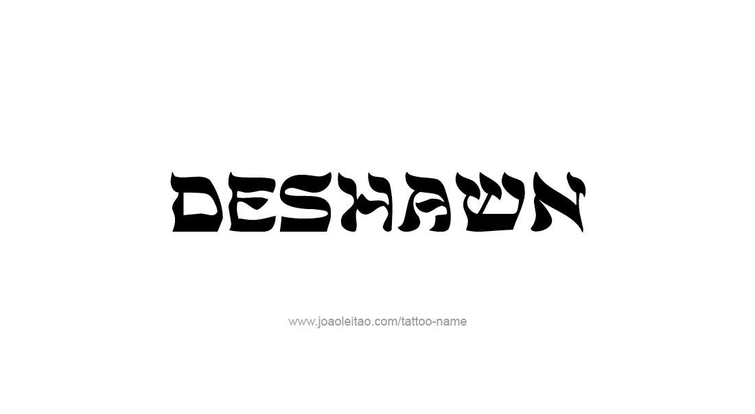 Tattoo Design  Name Deshawn   