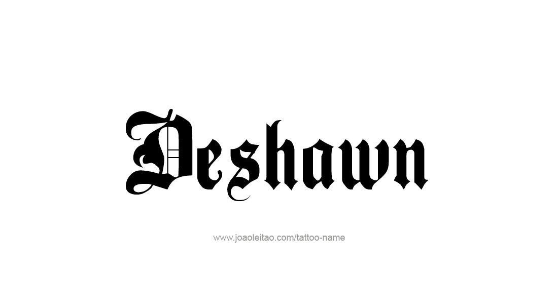 Tattoo Design  Name Deshawn   