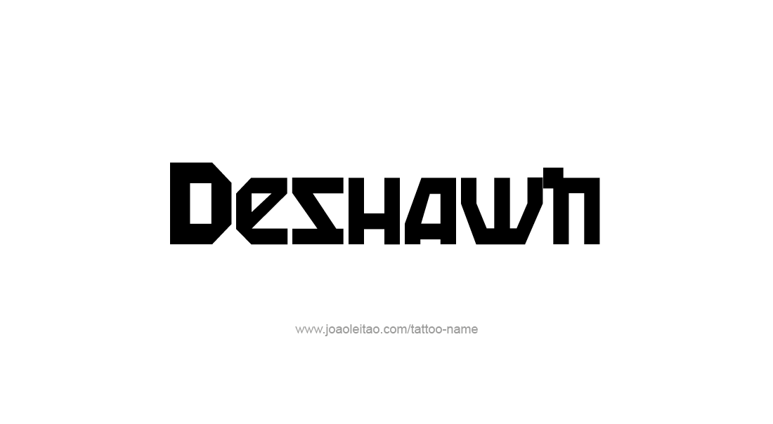 Tattoo Design  Name Deshawn   