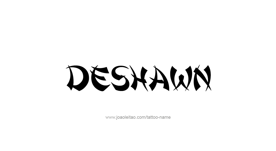 Tattoo Design  Name Deshawn