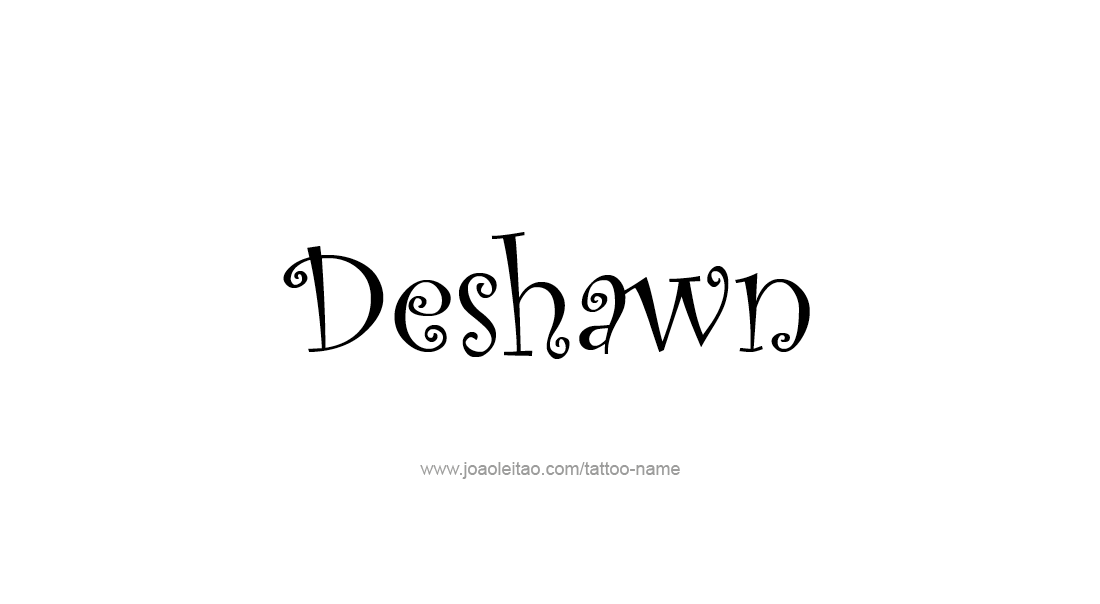 Tattoo Design  Name Deshawn   