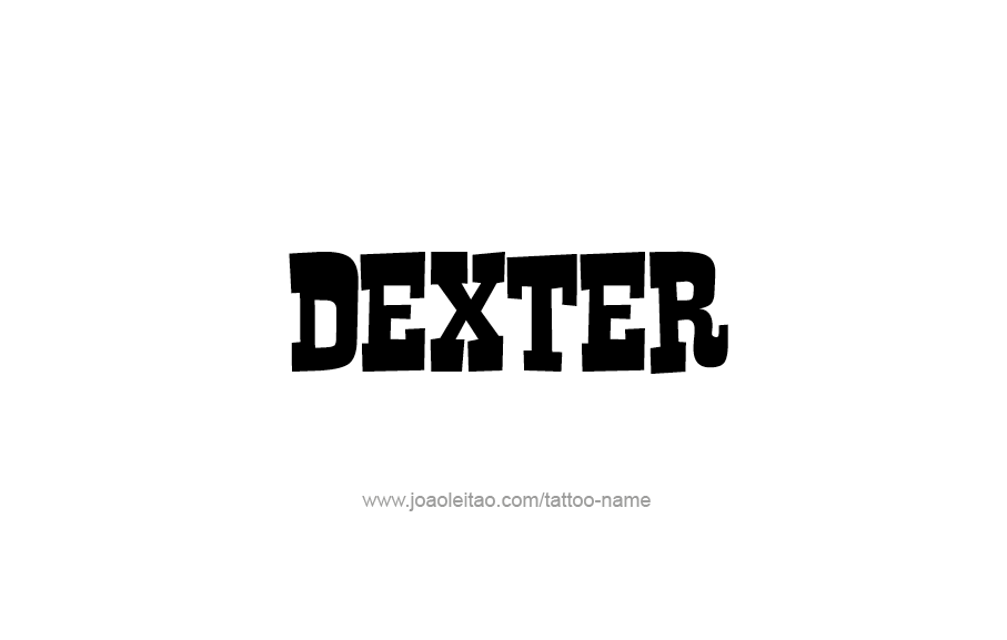 Tattoo Design  Name Dexter   