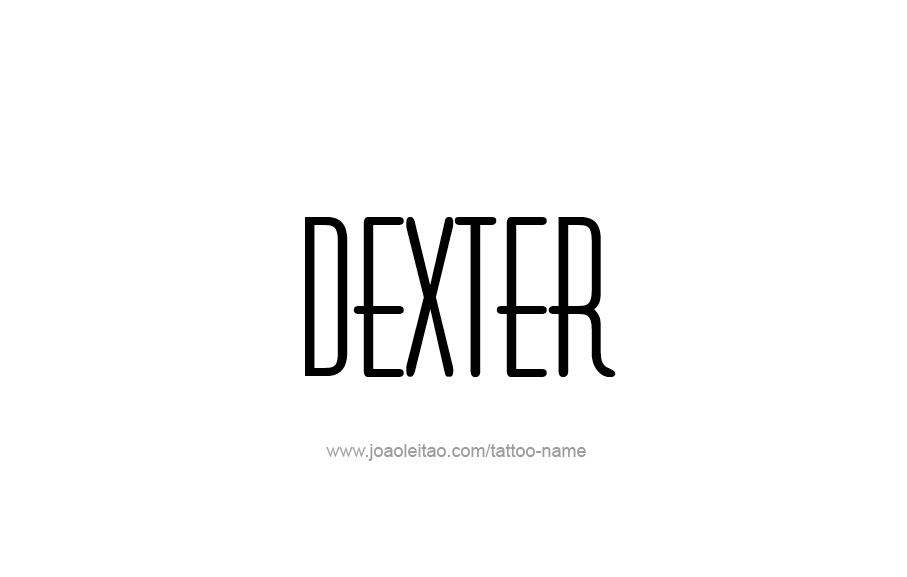 Tattoo Design  Name Dexter   