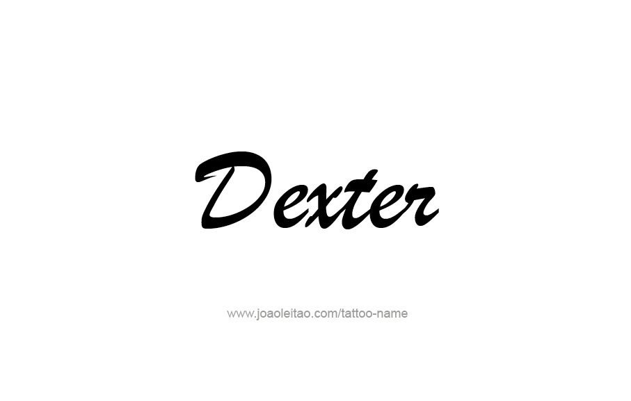 Tattoo Design  Name Dexter   