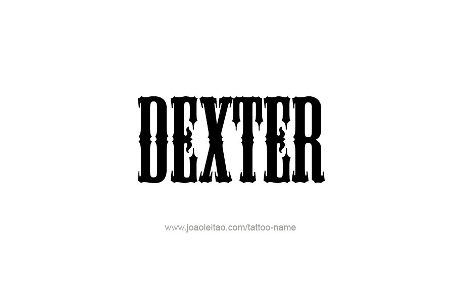 Tattoo Design  Name Dexter   