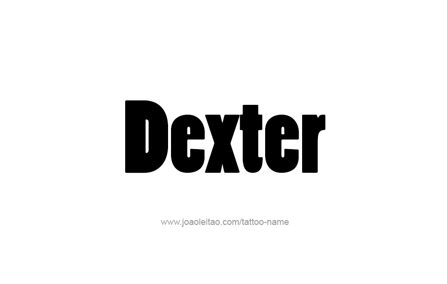 Tattoo Design  Name Dexter   