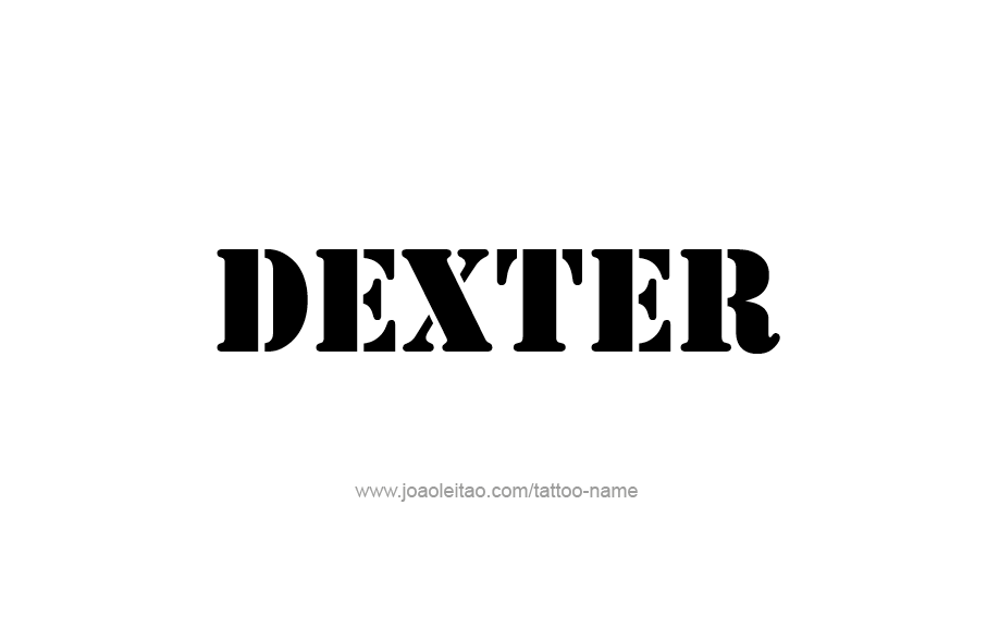 Tattoo Design  Name Dexter   