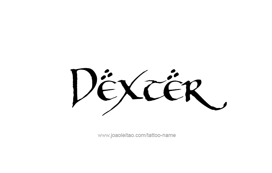 Tattoo Design  Name Dexter   