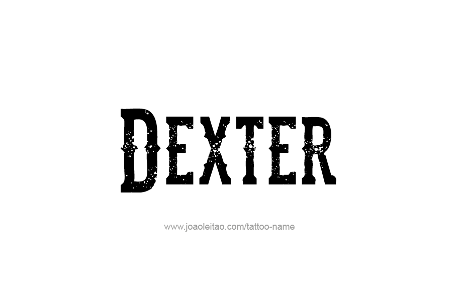 Tattoo Design  Name Dexter   