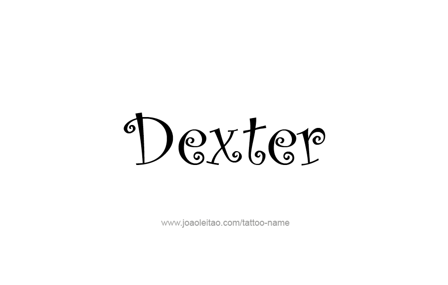 Tattoo Design  Name Dexter   