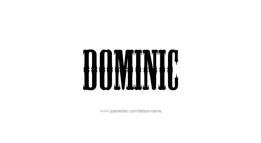 Tattoo Design  Name Dominic   