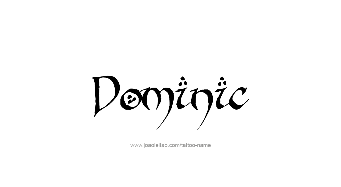 Tattoo Design  Name Dominic   