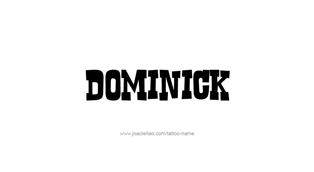 Tattoo Design  Name Dominick   