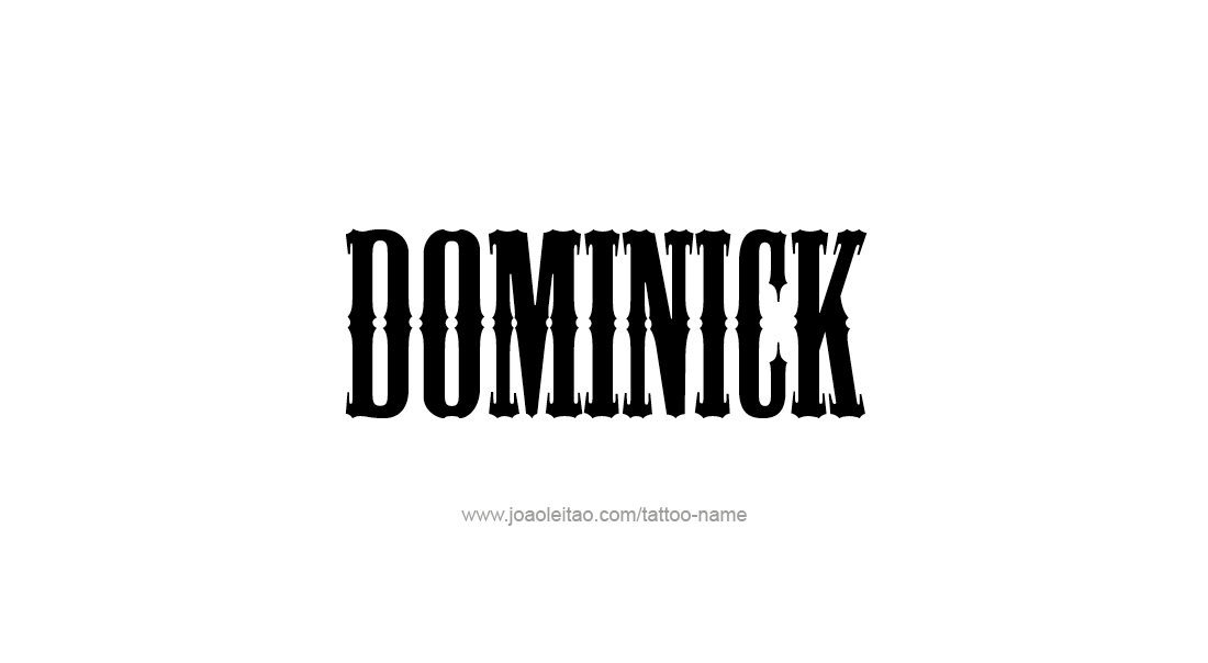 Tattoo Design  Name Dominick   