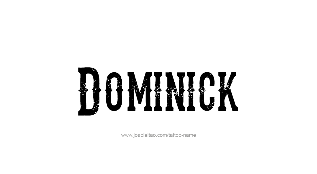 Tattoo Design  Name Dominick   