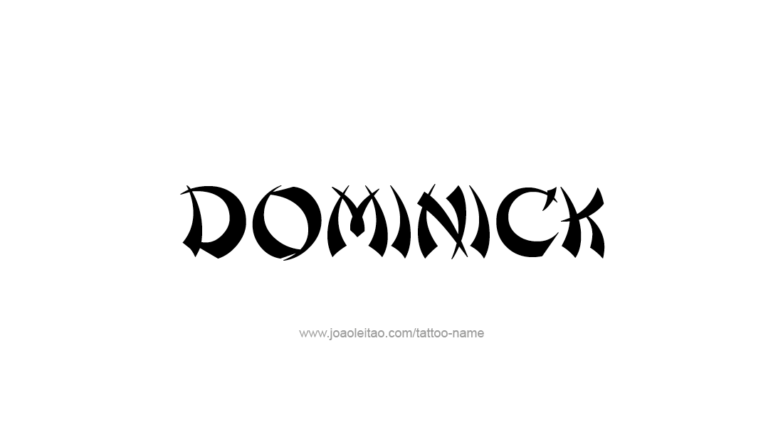 Tattoo Design  Name Dominick