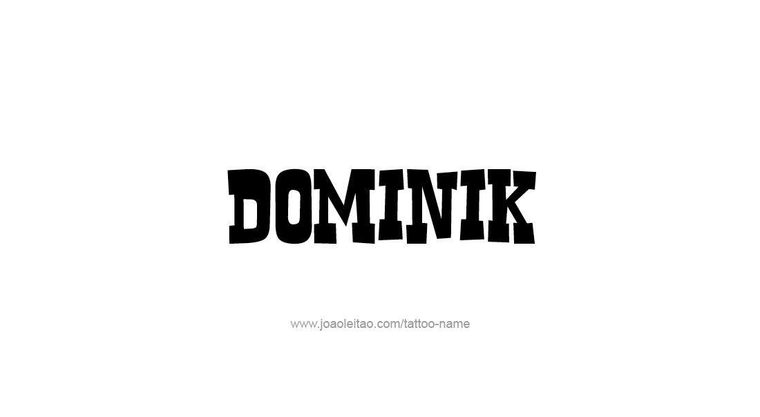 Tattoo Design  Name Dominik   