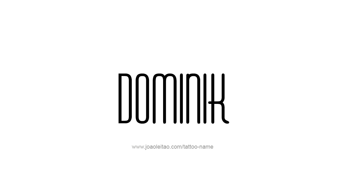 Tattoo Design  Name Dominik   