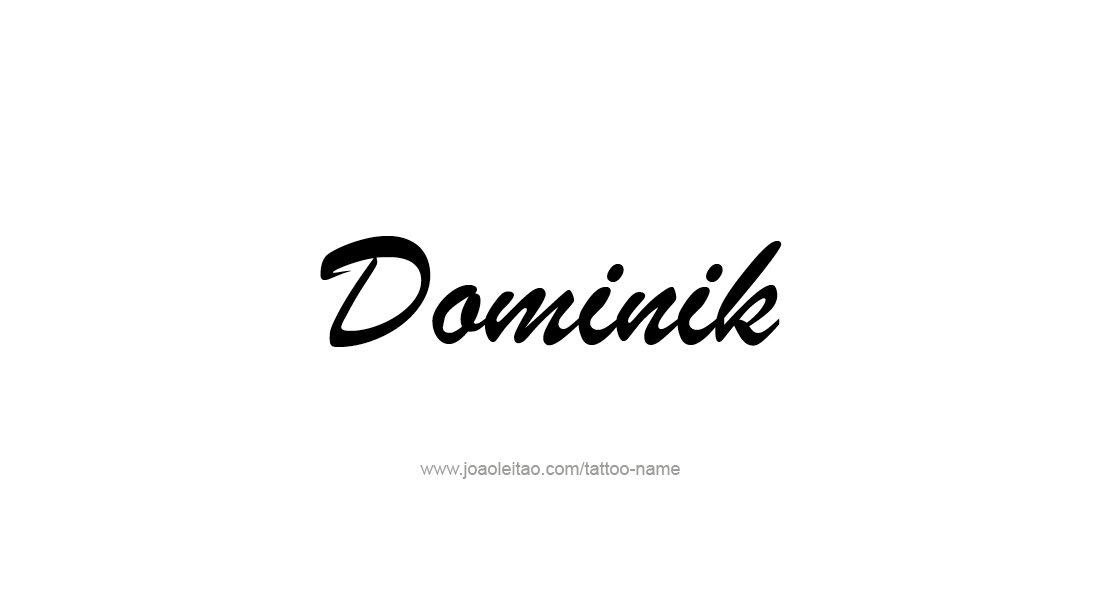 Tattoo Design  Name Dominik   