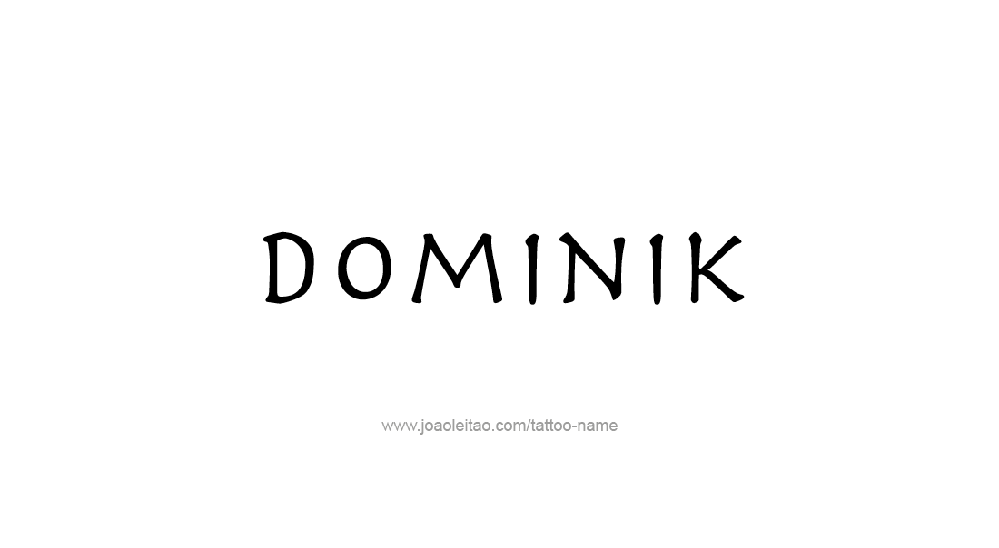 Tattoo Design  Name Dominik   