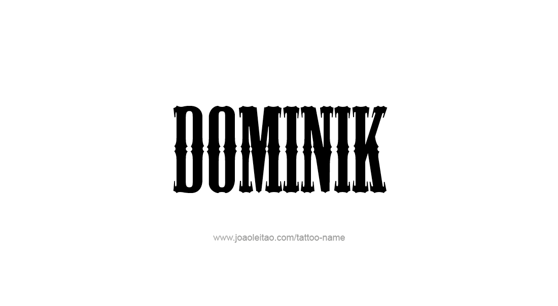 Tattoo Design  Name Dominik   