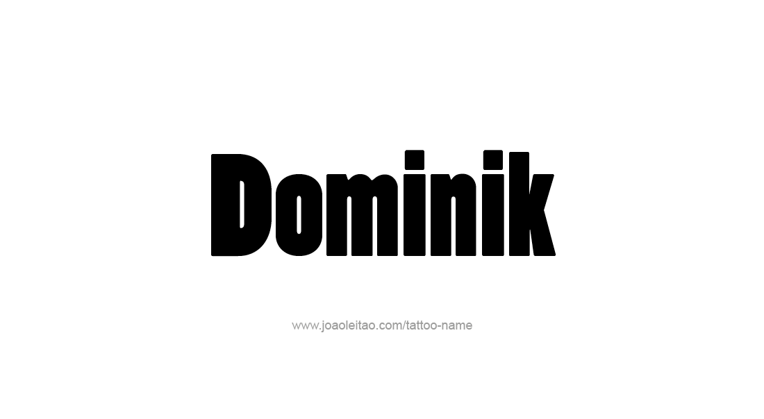 Tattoo Design  Name Dominik   