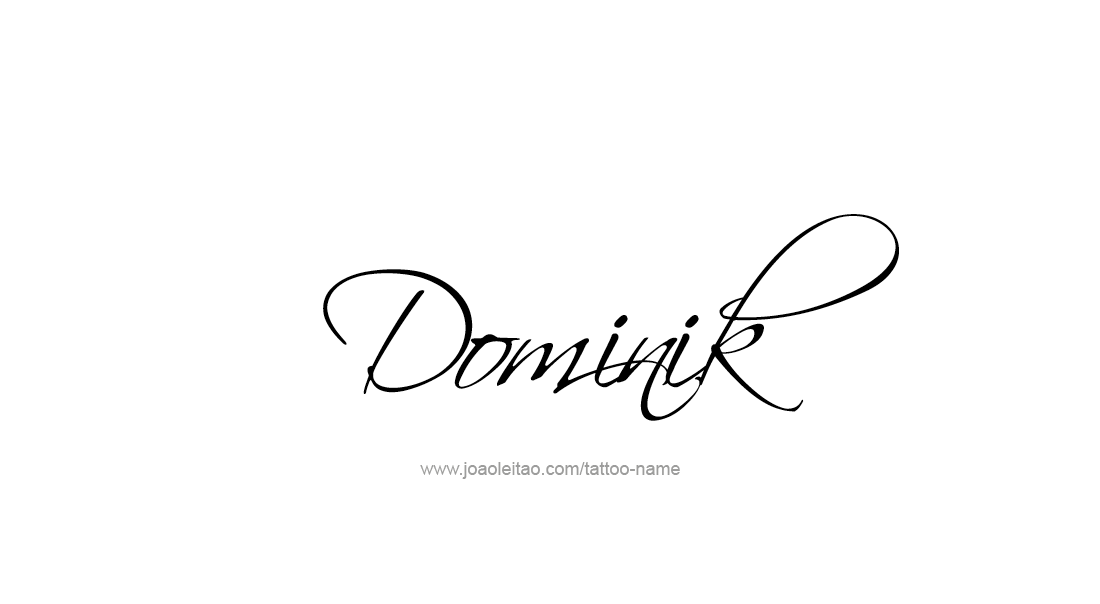 Tattoo Design  Name Dominik   