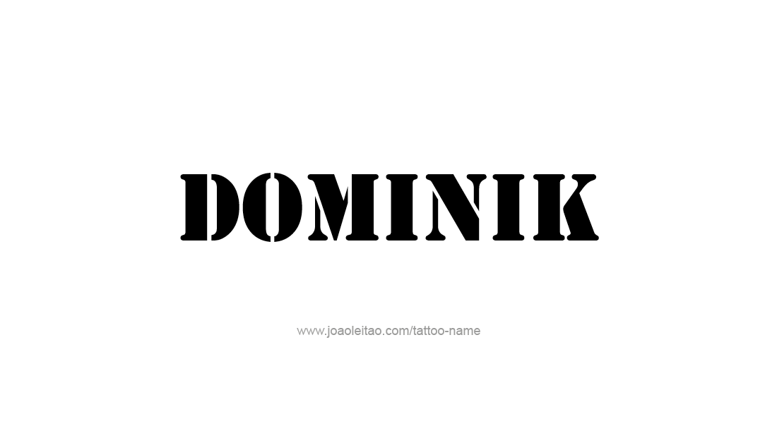 Tattoo Design  Name Dominik   