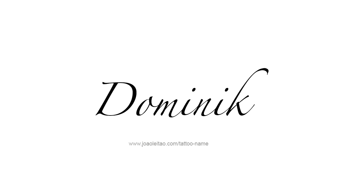 Tattoo Design  Name Dominik   