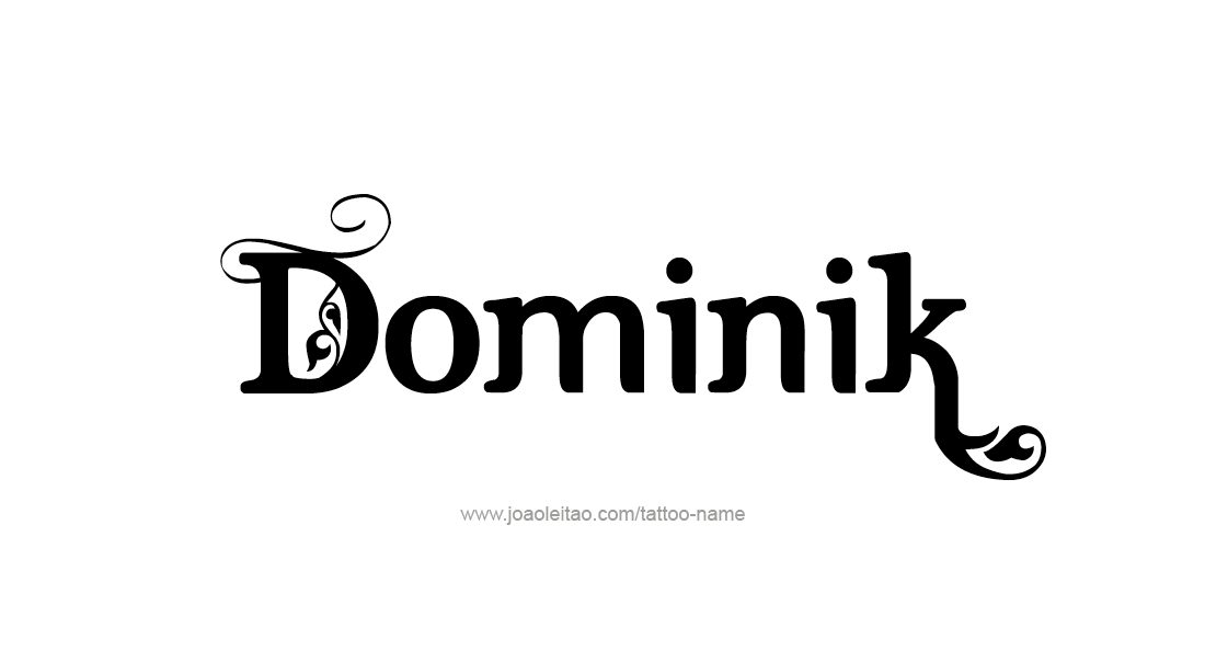 Tattoo Design  Name Dominik   