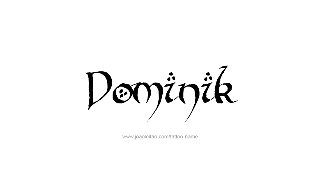 Tattoo Design  Name Dominik   