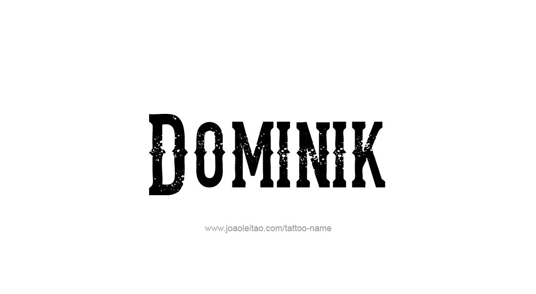 Tattoo Design  Name Dominik   