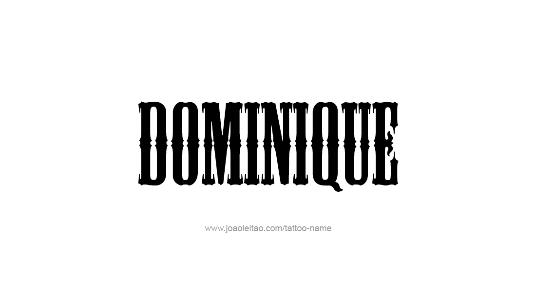 Tattoo Design  Name Dominique   