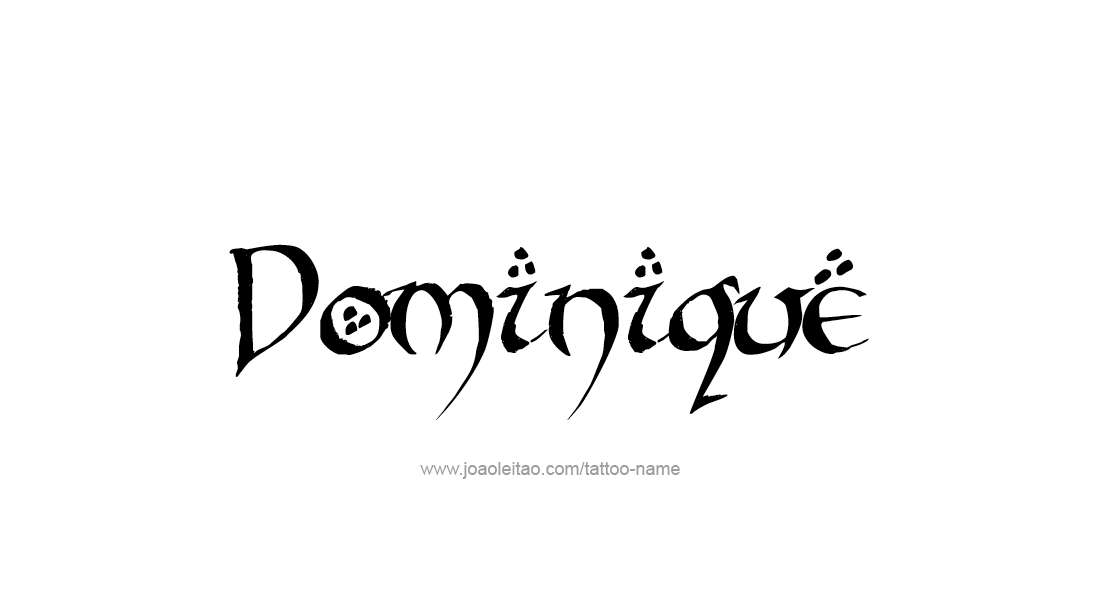 Tattoo Design  Name Dominique   