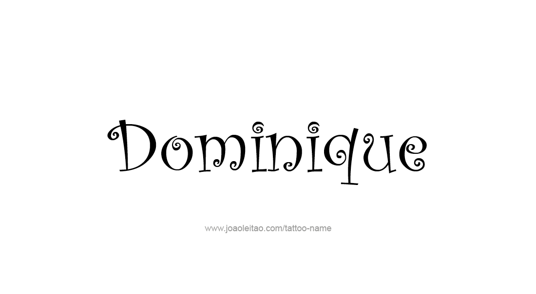 Tattoo Design  Name Dominique   