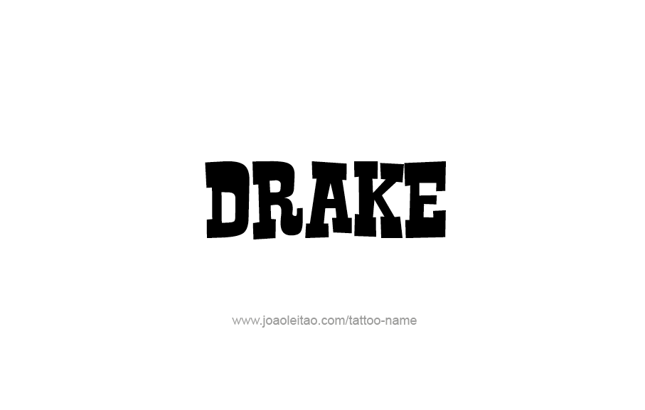 Tattoo Design  Name Drake   