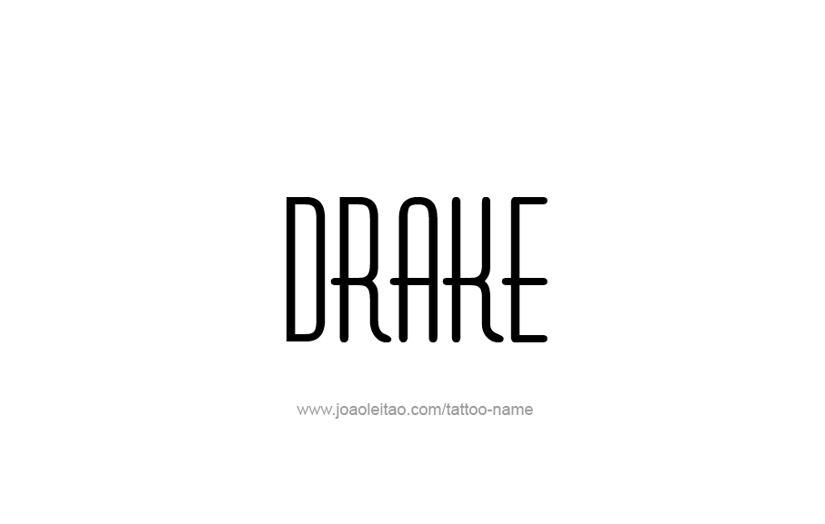 Tattoo Design  Name Drake   