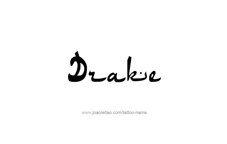 Tattoo Design  Name Drake   