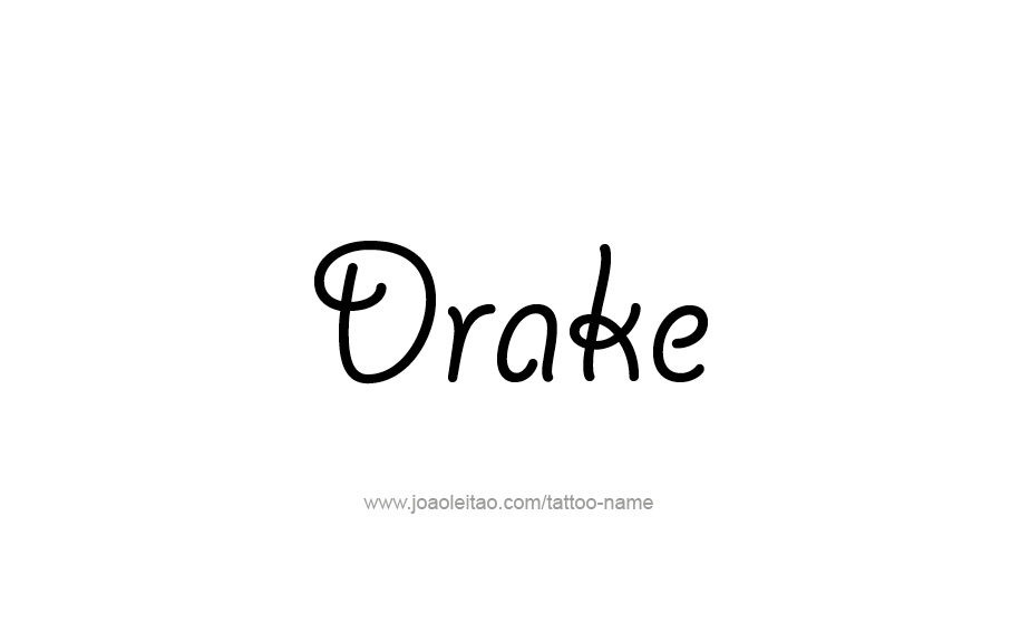 Tattoo Design  Name Drake   