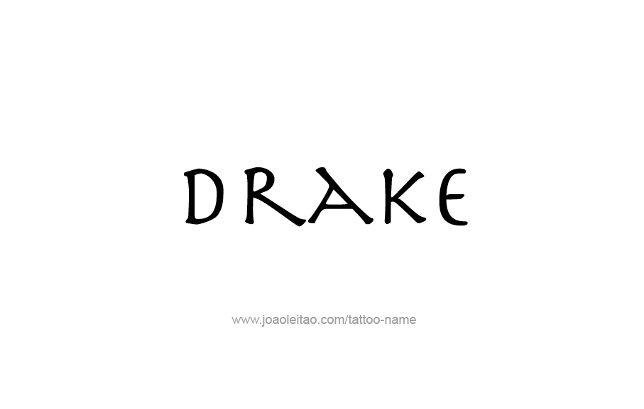 Tattoo Design  Name Drake   