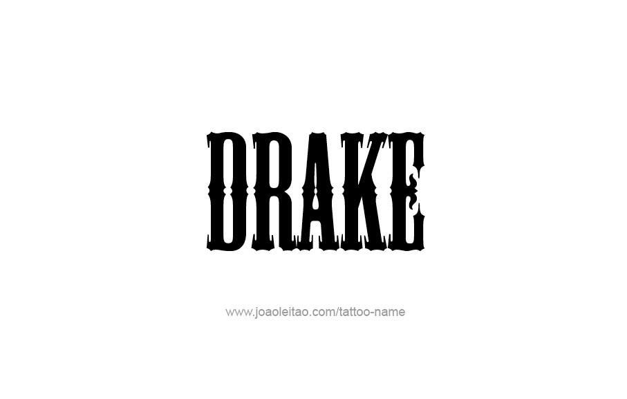 Tattoo Design  Name Drake   