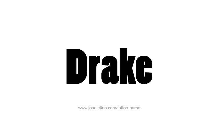 Tattoo Design  Name Drake   