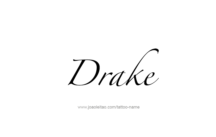 Tattoo Design  Name Drake   