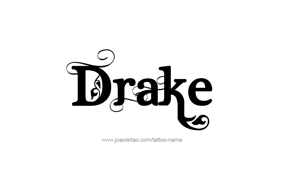 Tattoo Design  Name Drake   