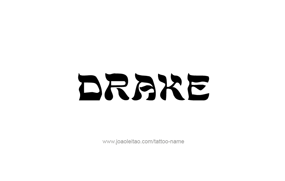 Tattoo Design  Name Drake   