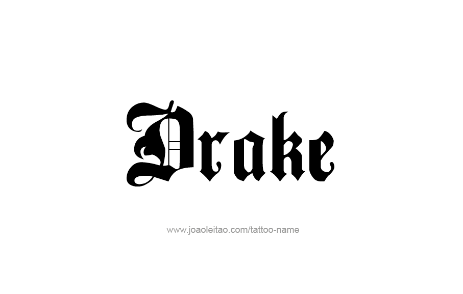 Tattoo Design  Name Drake   