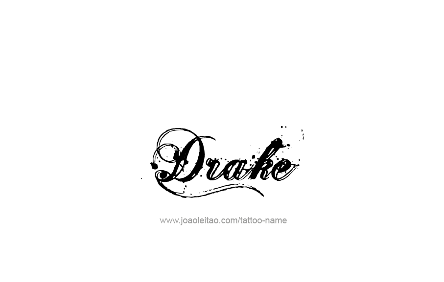 Tattoo Design  Name Drake   