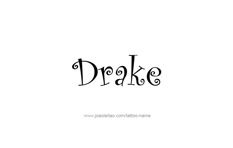 Tattoo Design  Name Drake   