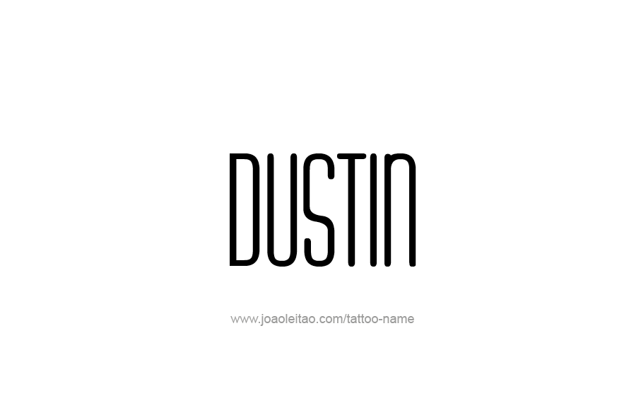 Tattoo Design  Name Dustin   