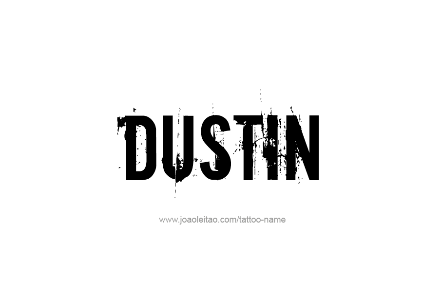 Tattoo Design  Name Dustin   